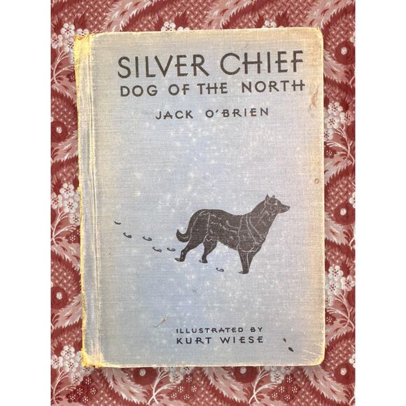 Vintage Other - Silver Chief: Dog of the North by Jack O’Brien 1933 HC – School Edition